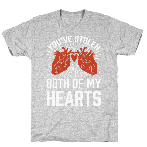 You've Stolen Both Of My Hearts T-Shirt