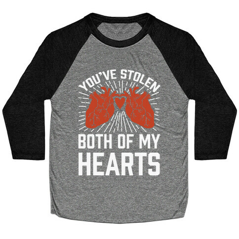 You've Stolen Both Of My Hearts Baseball Tee