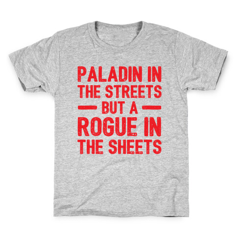 Paladin In The Streets But A Rogue In The Sheets Kids T-Shirt