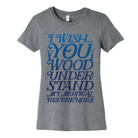 I Wish Womens T-Shirt