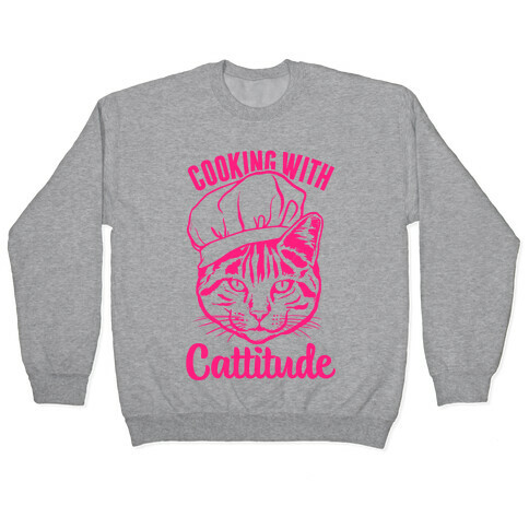 Cooking With Cattitude Pullover