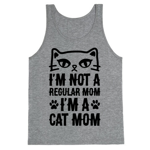 I'm Not A Regular Mom, I'm A Cat Mom Tank Top