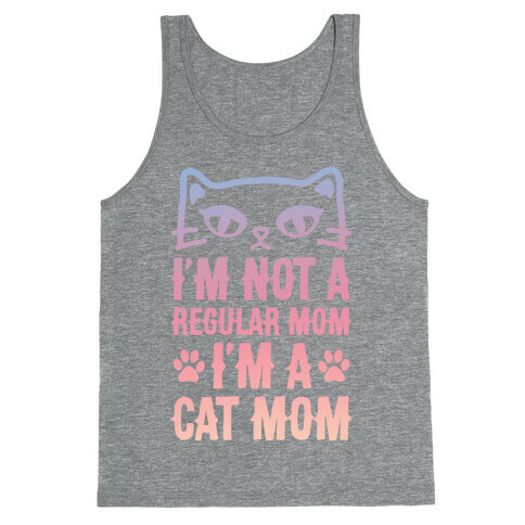 I'm Not A Regular Mom, I'm A Cat Mom Tank Top