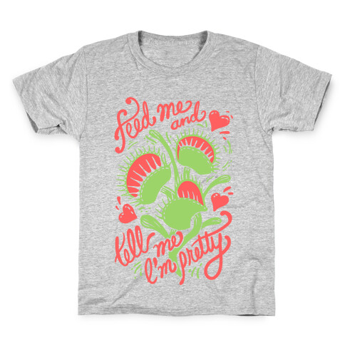 Venus Fly Trap: Feed Me And Tell Me I'm Pretty Kids T-Shirt
