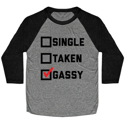 Single Taken Gassy Baseball Tee