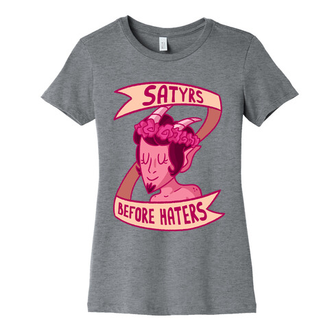 Satyrs Before Haters Womens T-Shirt