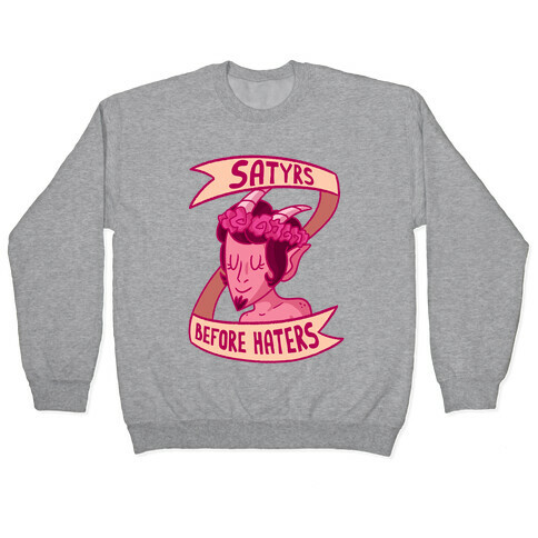Satyrs Before Haters Pullover