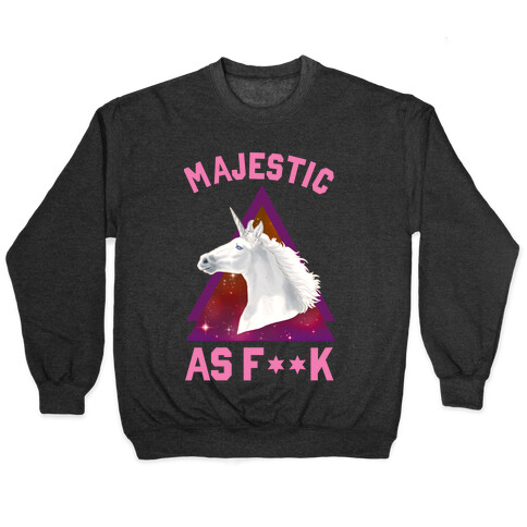 Majestic as F*** Pullover