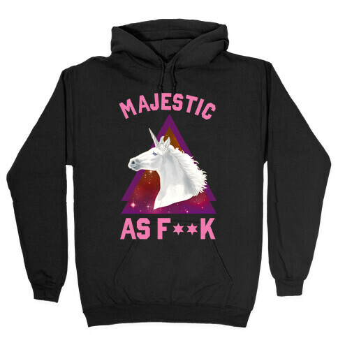 Majestic as F*** Hooded Sweatshirt