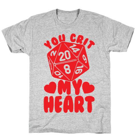 You Crit MY Heart T-Shirt