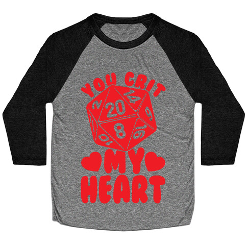 You Crit MY Heart Baseball Tee