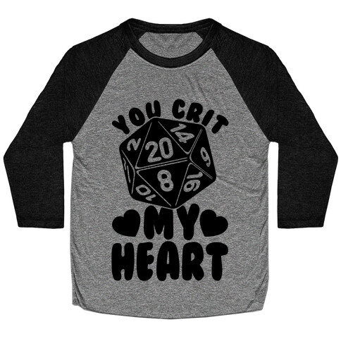 You Crit MY Heart Baseball Tee