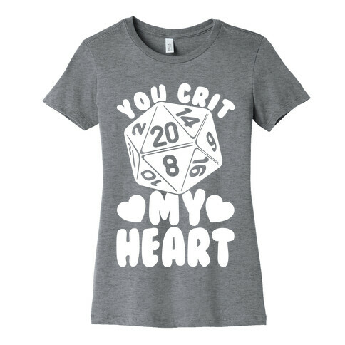 You Crit MY Heart Womens T-Shirt