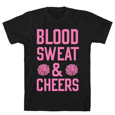 Blood Sweat & Cheers T-Shirt
