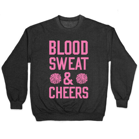 Blood Sweat & Cheers Pullover