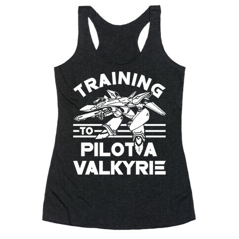 Training To Pilot A Valkyrie Racerback Tank Top