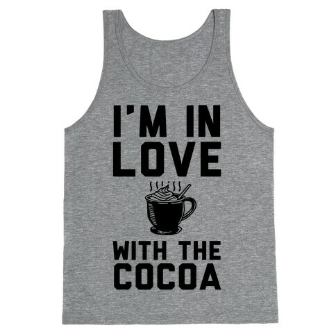I'm in Love with the Cocoa (hot chocolate) Tank Top