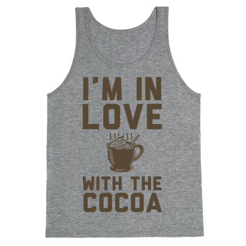 I'm in Love with the Cocoa (hot chocolate) Tank Top