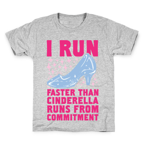 I Run Faster Than Cinderella Runs From Commitment Kids T-Shirt