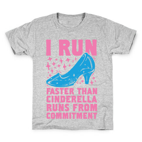 I Run Faster Than Cinderella Runs From Commitment Kids T-Shirt
