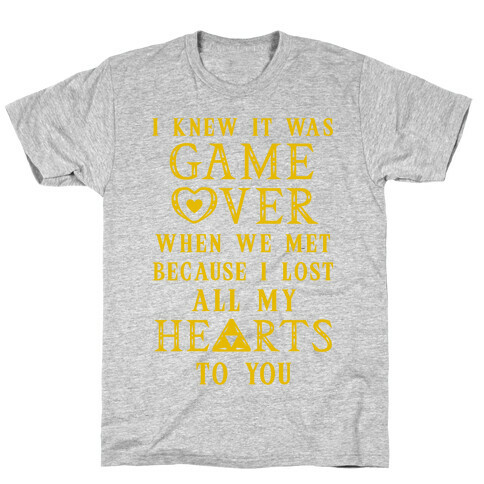 Game Over I Lost All My Hearts To You T-Shirt