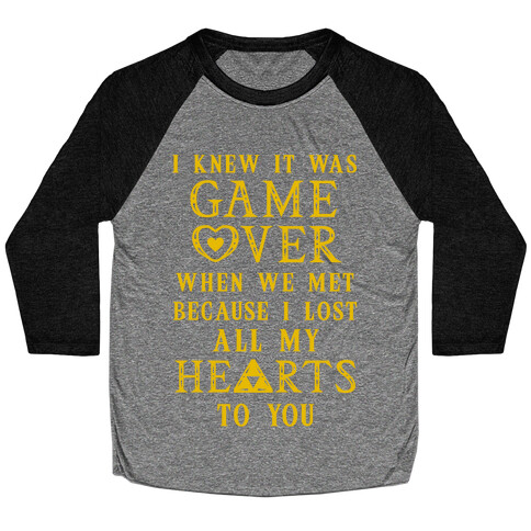 Game Over I Lost All My Hearts To You Baseball Tee