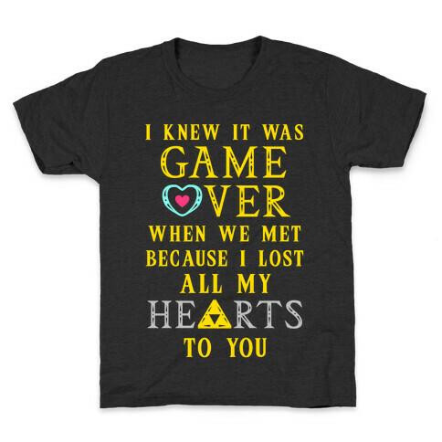 Game Over I Lost All My Hearts To You Kids T-Shirt