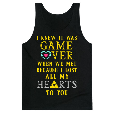Game Over I Lost All My Hearts To You Tank Top