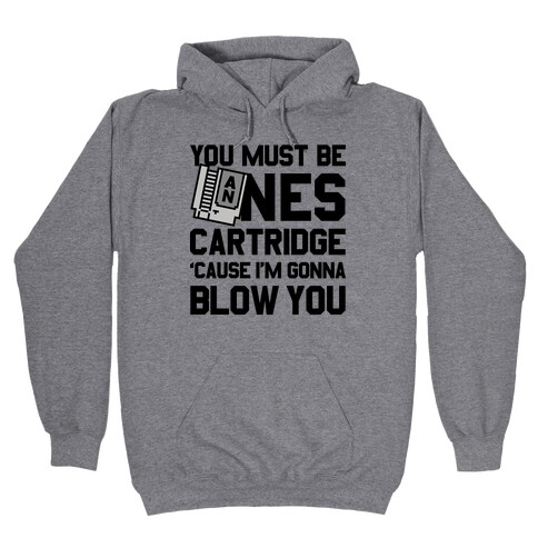You Must Be An NES Cartidge Hooded Sweatshirt