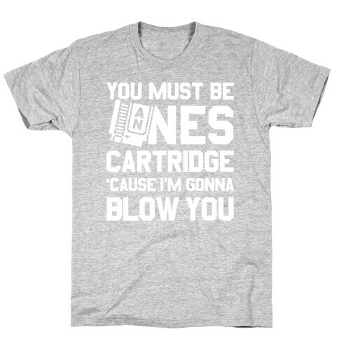 You Must Be An NES Cartidge T-Shirt