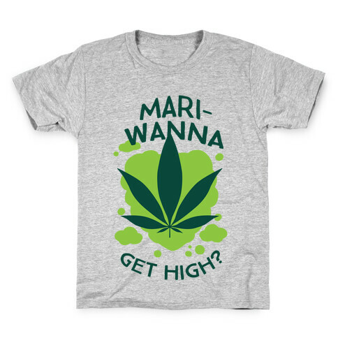 Mari-Wanna Get High? Kids T-Shirt