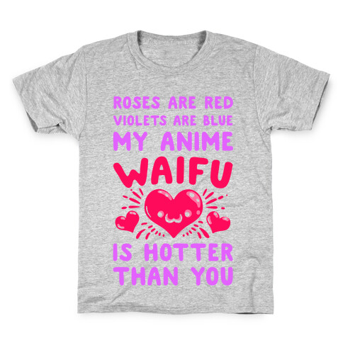 My Anime Waifu is Hotter Than You Kids T-Shirt