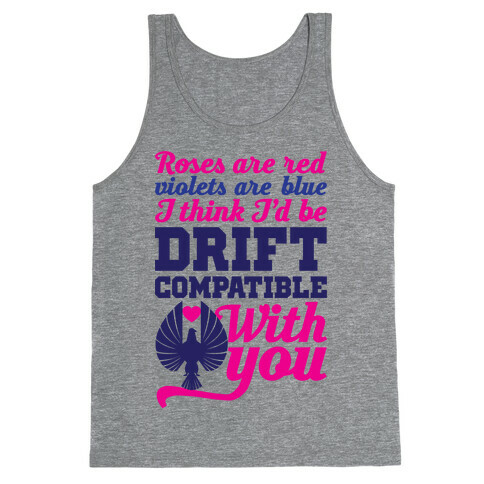 I Think I'd Be Drift Compatible With You Tank Top