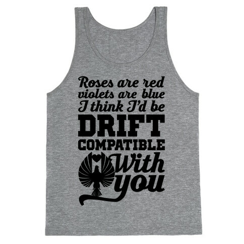 I Think I'd Be Drift Compatible With You Tank Top