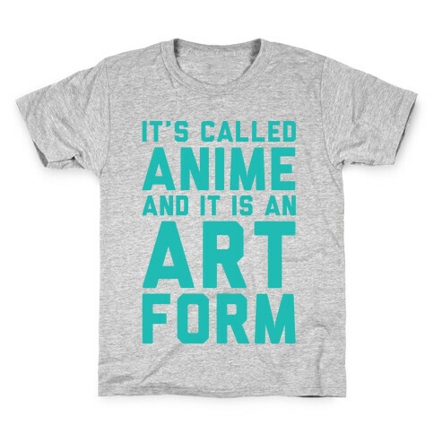 It's Called Anime And It Is An Art Form Kids T-Shirt