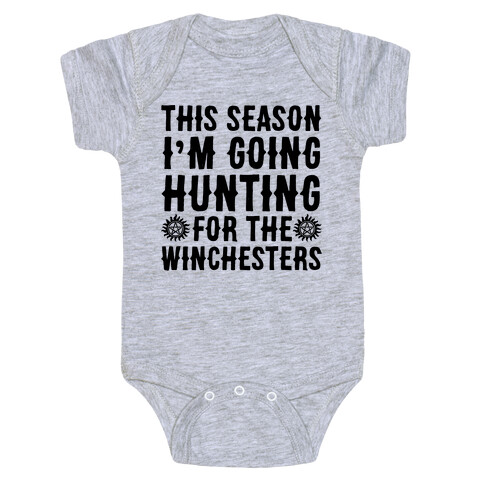 This Season I'm Going Hunting For The Winchesters Baby One-Piece