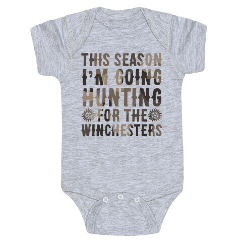 This Season I'm Going Hunting For The Winchesters Baby One-Piece