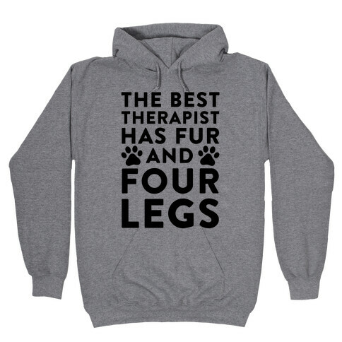 The Best Therapist Has Fur And Four Legs Hooded Sweatshirt
