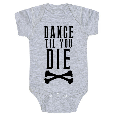Dance Til You Die Baby One-Piece