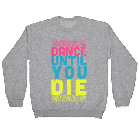 Dance Until You Die (Tank) Pullover