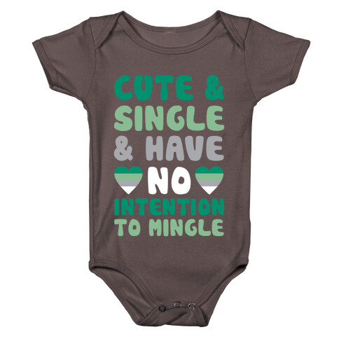 Cute And Single And Have No Intention To Mingle Baby One-Piece