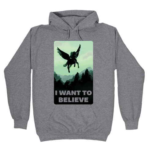 Winged Unicorn: I Want To Believe Parody Hooded Sweatshirt