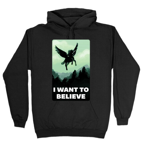 Winged Unicorn: I Want To Believe Parody Hooded Sweatshirt