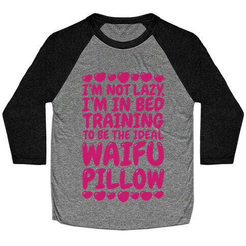 Waifu Pillow In Training Baseball Tee
