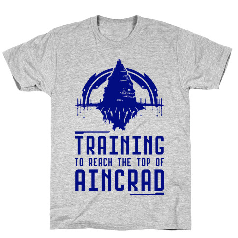 Training to Reach the Top of Aincrad T-Shirt