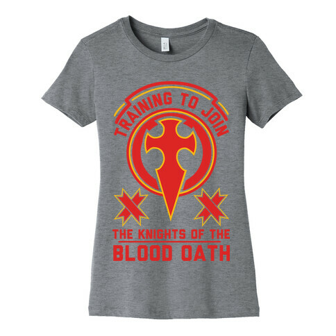 Training to Join the Knights of the Blood Oath Womens T-Shirt