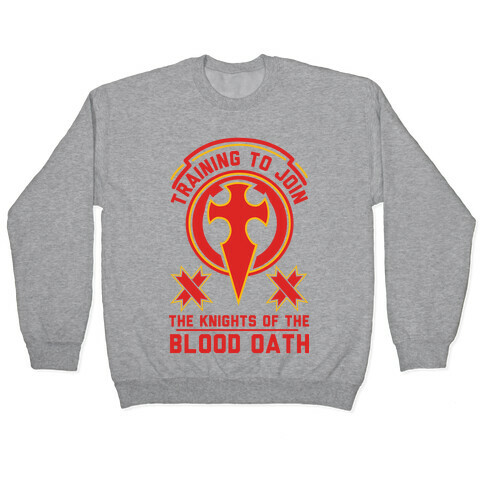 Training to Join the Knights of the Blood Oath Pullover