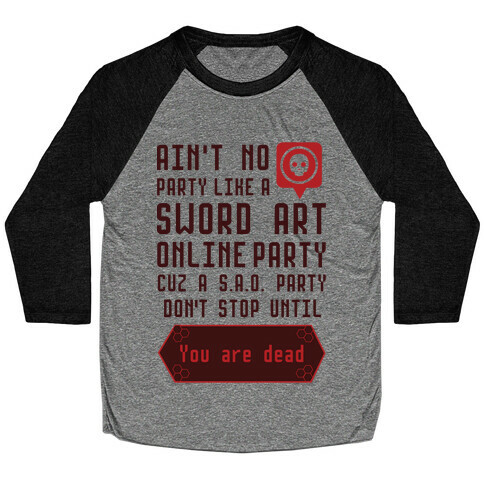 Ain't No Party Like a Sword Art Online Party Baseball Tee