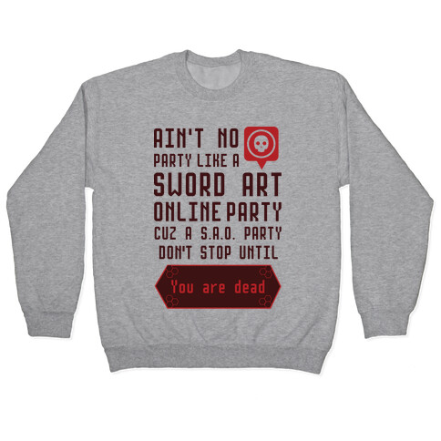 Ain't No Party Like a Sword Art Online Party Pullover