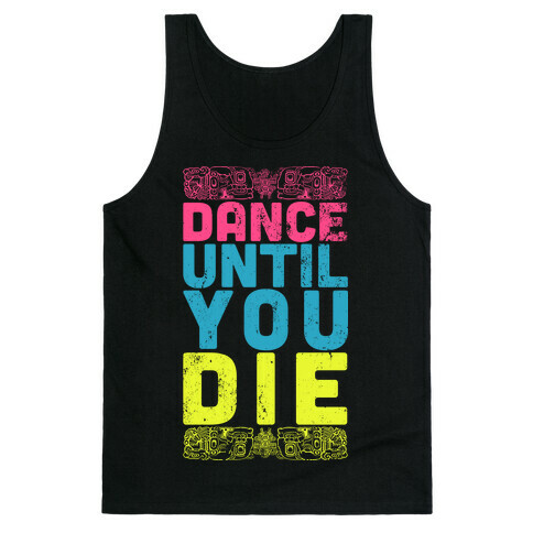 Dance Until You Die (Dark Tank) Tank Top